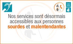 Nos services sont désormais accessibles aux personnes sourdes et malentendantes.